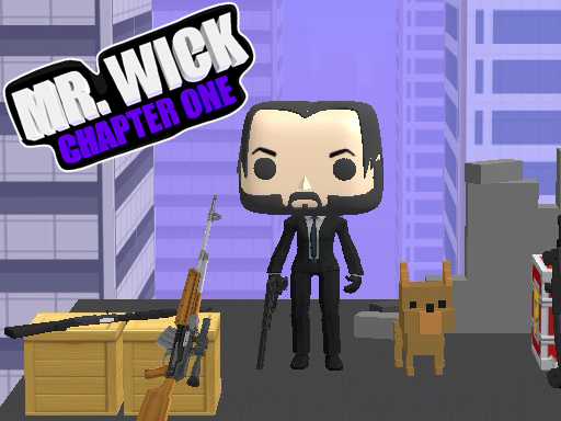Mr. Wick: Chapter I
