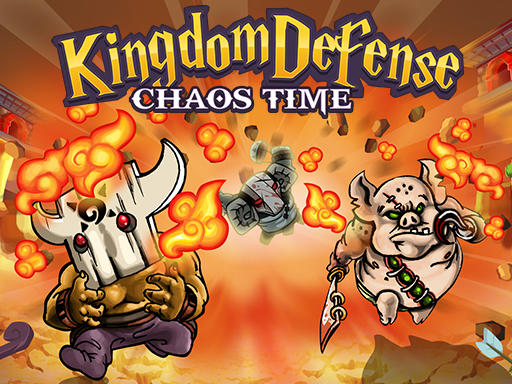 Kingdom Defense: Chaos Time 